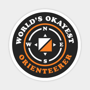 Funny Orienteering Gift World's Okayest Orienteerer Compass Magnet